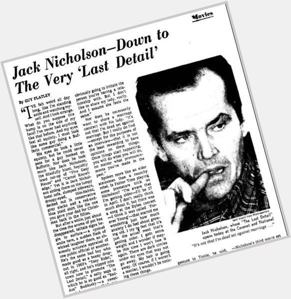 Happy Birthday, Jack Nicholson. 41 years ago he was profiled in the Times.
 