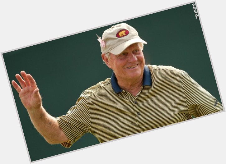 Happy Birthday, Jack Nicklaus! The Golden Bear turns 77 today. 