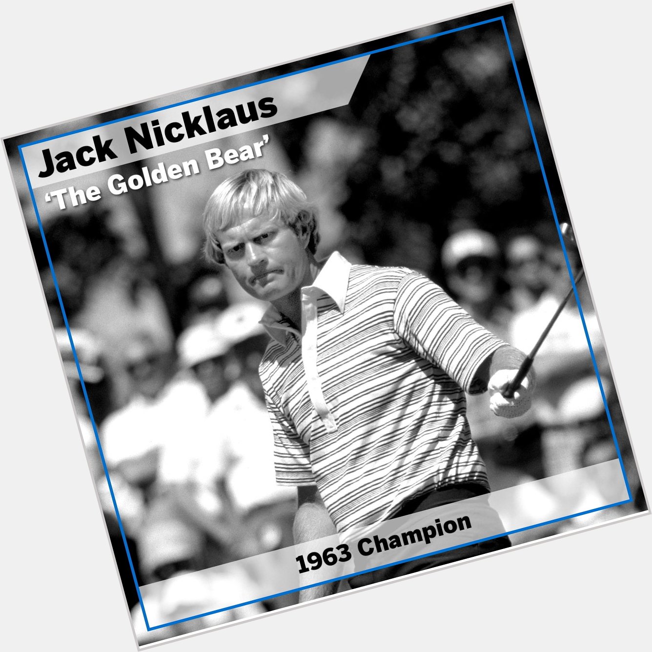 Happy Birthday to 1963 Champion and designer of one of three courses played during the event, Jack Nicklaus!   