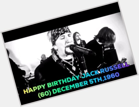 Happy Birthday Jack Russell(61) December 5th 1960 2020 CREATE 