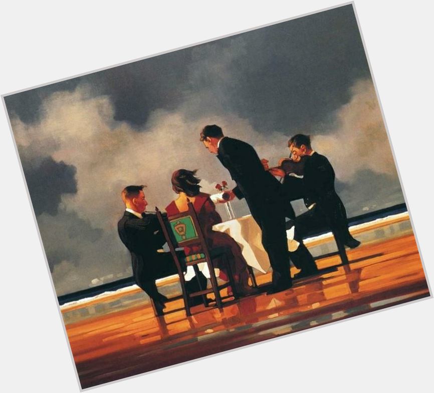 HAPPY BIRTHDAY, Scottish film noir-style painter Jack Vettriano. 