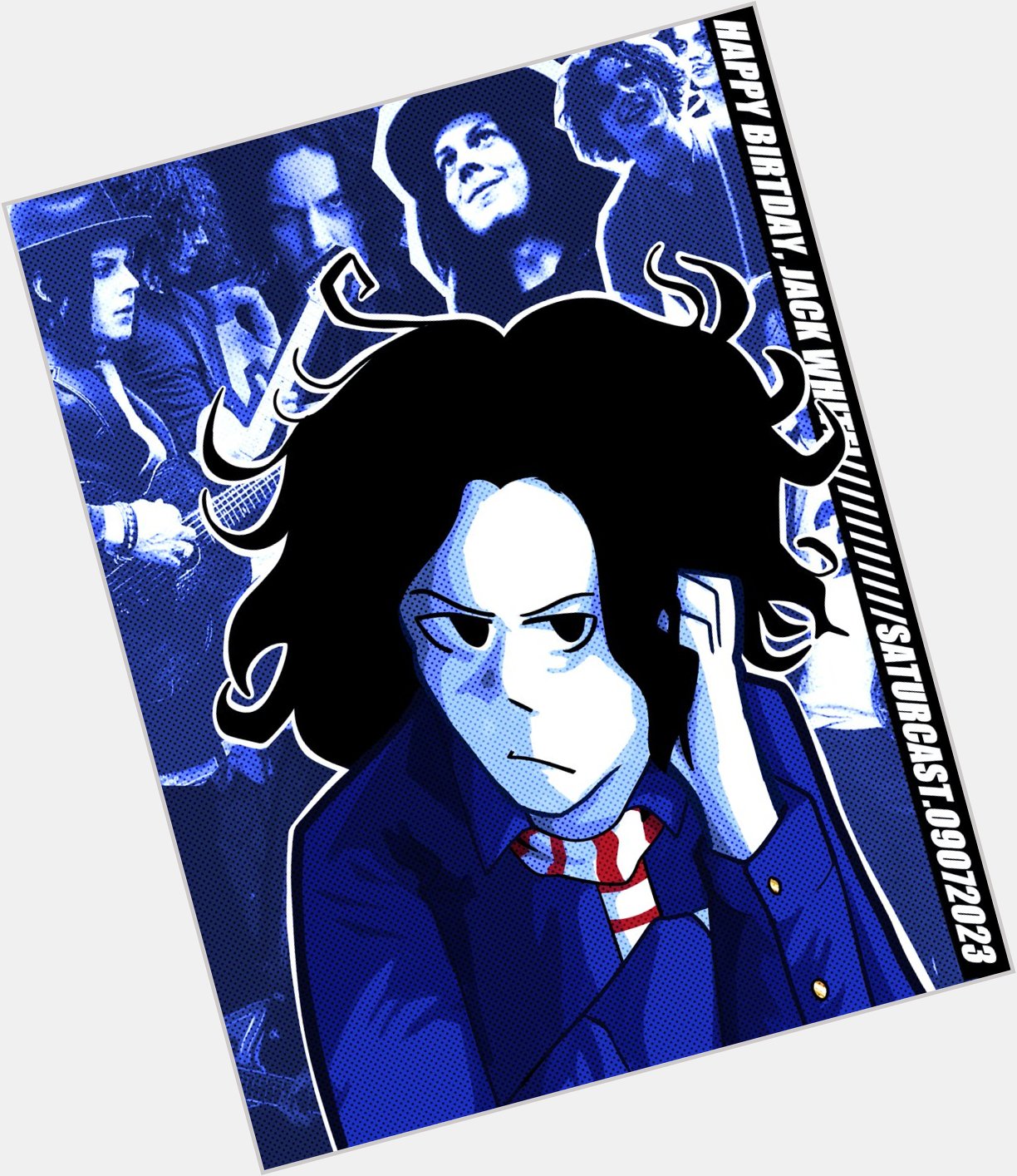 Happy Birthday, Jack White!
I have three dads: My biological father, God and Jack White. 