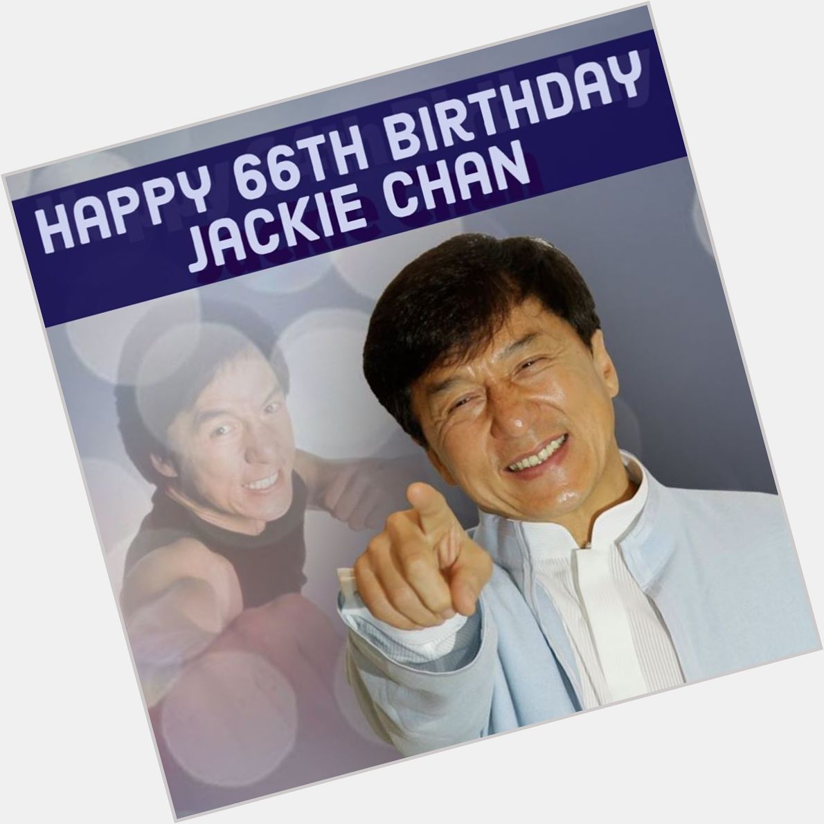 Happy 66th birthday to Jackie Chan! 