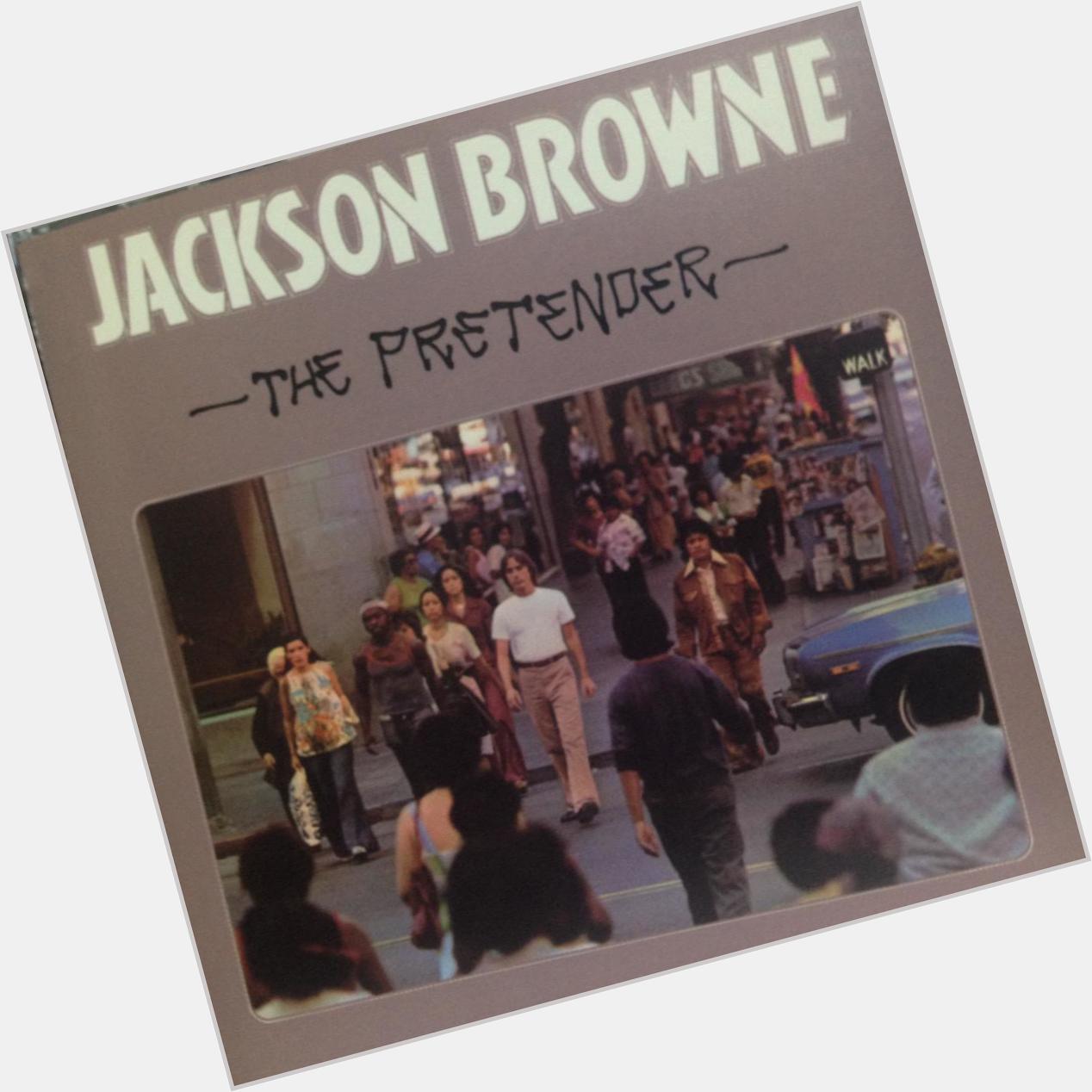 Happy birthday
jackson browne
the pretender 