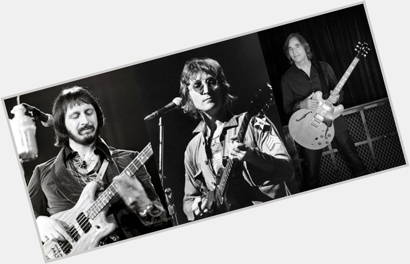 Happy birthday to three legends of rock born on this day: John Entwistle, John Lennon and Jackson Browne. 