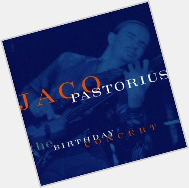 Happy birthday Jaco Pastorius, everyone should play this album today 