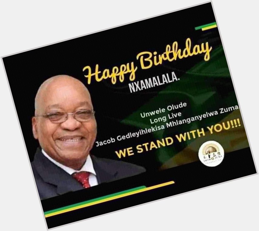 TjoviTjo Happy Birthday former President Comrade Jacob Zuma . must fall. 