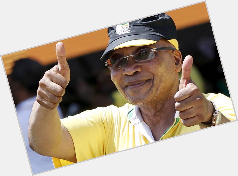   Happy birthday Former President Jacob Zuma. (ANC and State). 
