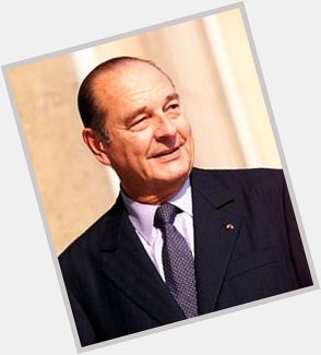 Happy birthday dear Jacques Chirac, happy 83rd birthday to you!    