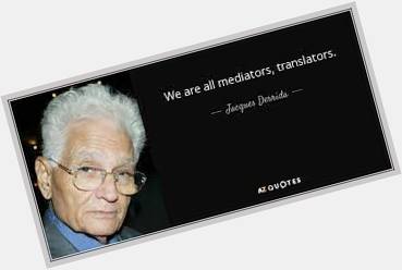  Happy \"Build Bridges\" Thursday! Happy Birthday Jacques Derrida! 
