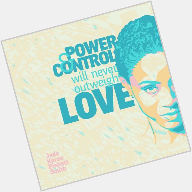  [OC] Power & Control will Never outweigh Love  Jada Pinkett Smith (Happy Birthday) [1024x1024] 