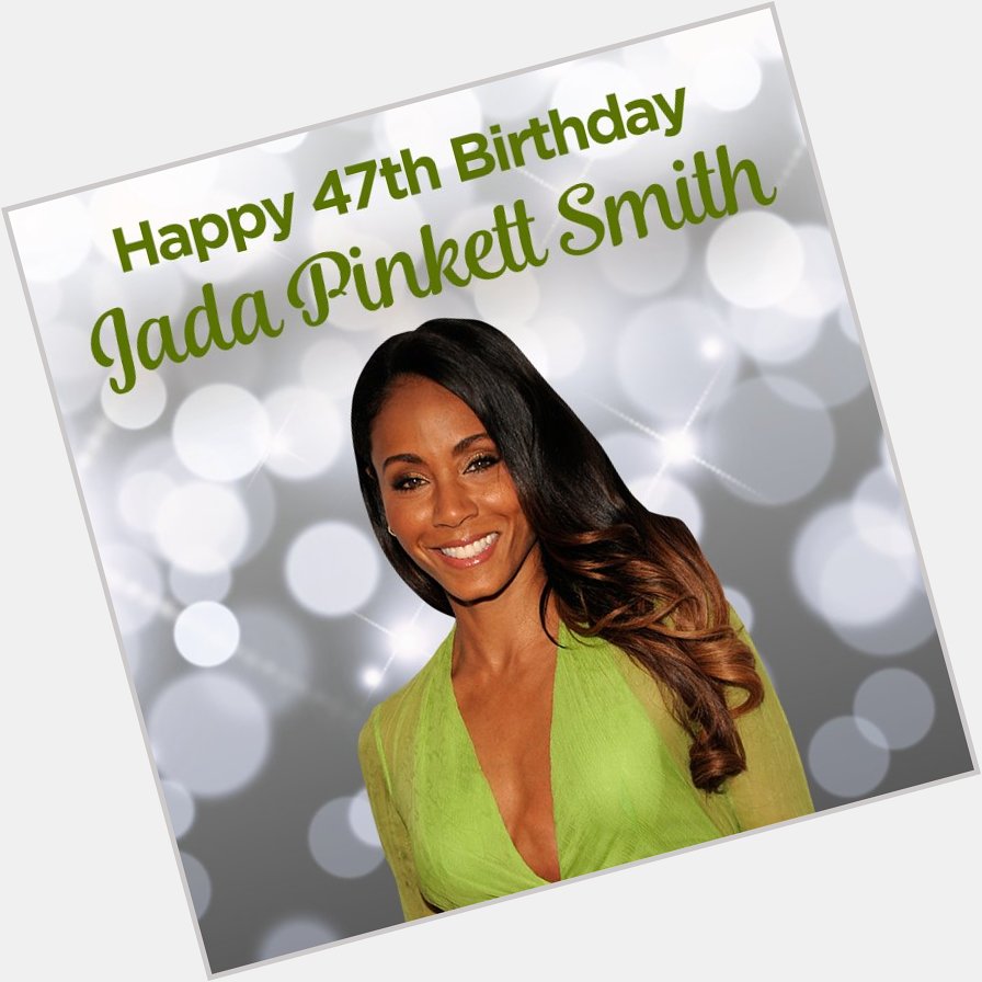 Happy 47th birthday to actress Jada Pinkett Smith!     