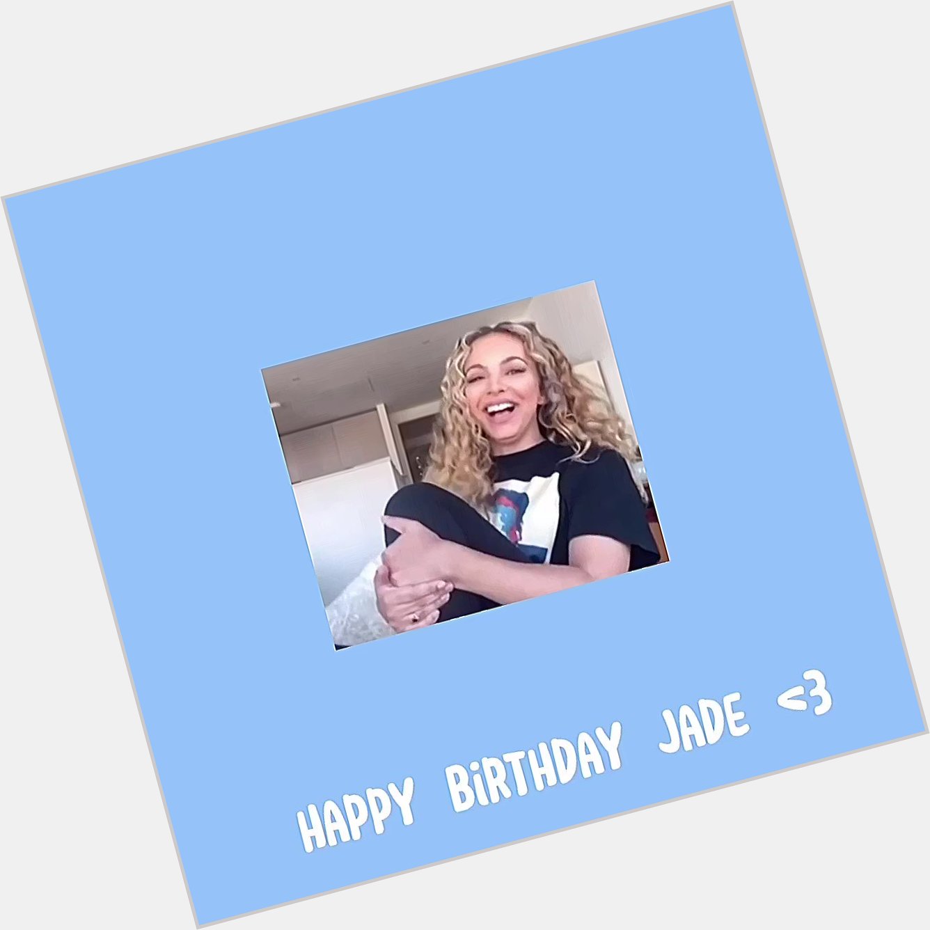 Happy birthday jade 29th little mix jade thirlwall ot3 edit happy face to face song 