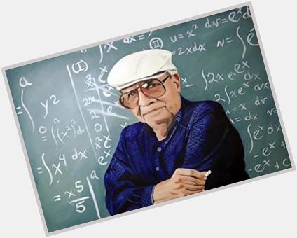 Happy birthday Jaime Escalante. 