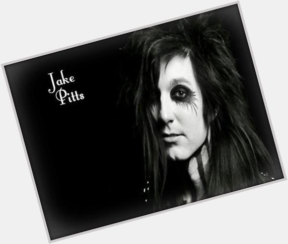 Wanting to wish Mr.Jake Pitts a very happy birthday for tomorrow  3:) 
