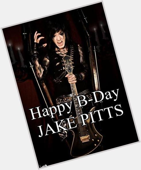  happy birthday Jake Pitts 