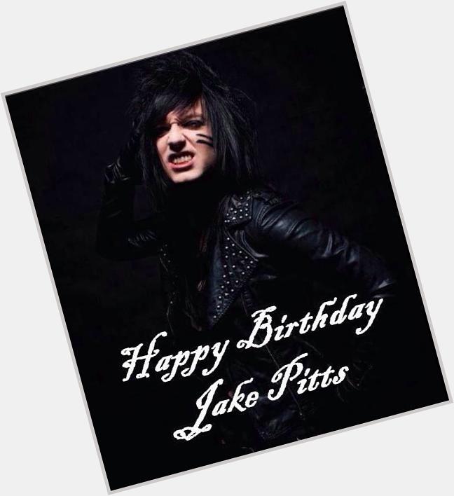 Happy Birthday Jake Pitts!!!     