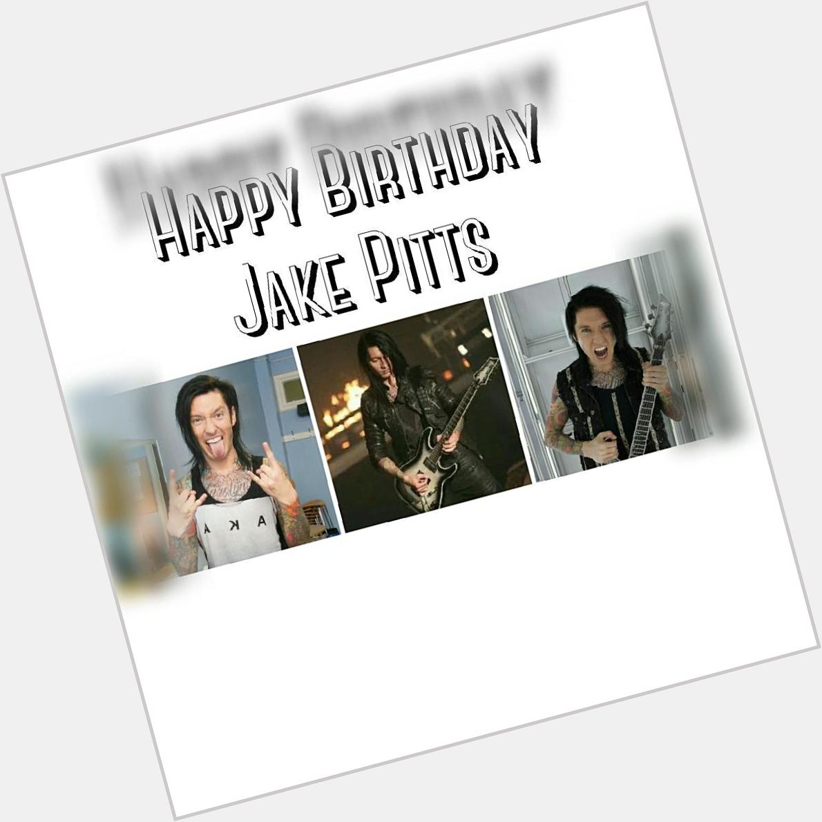 Happy Birthday Jake Pitts      Jacob Mark Pitts         