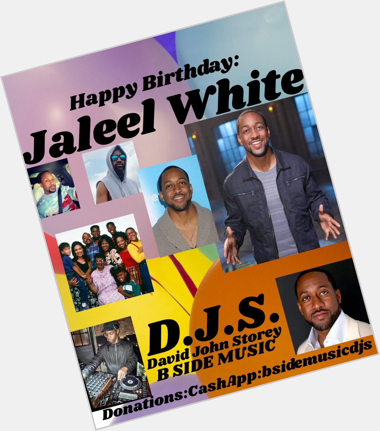 I(D.J.S.) saying Happy Birthday to Actor \"JALEEL WHITE\"!!!! 