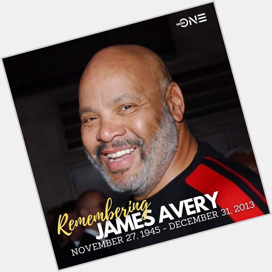 Happy birthday to the late James Avery 