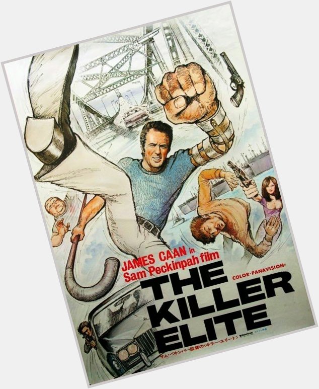 Happy birthday to James Caan. Now playing THE KILLER ELITE, the Peckinpah movie where he fights ninjas. 