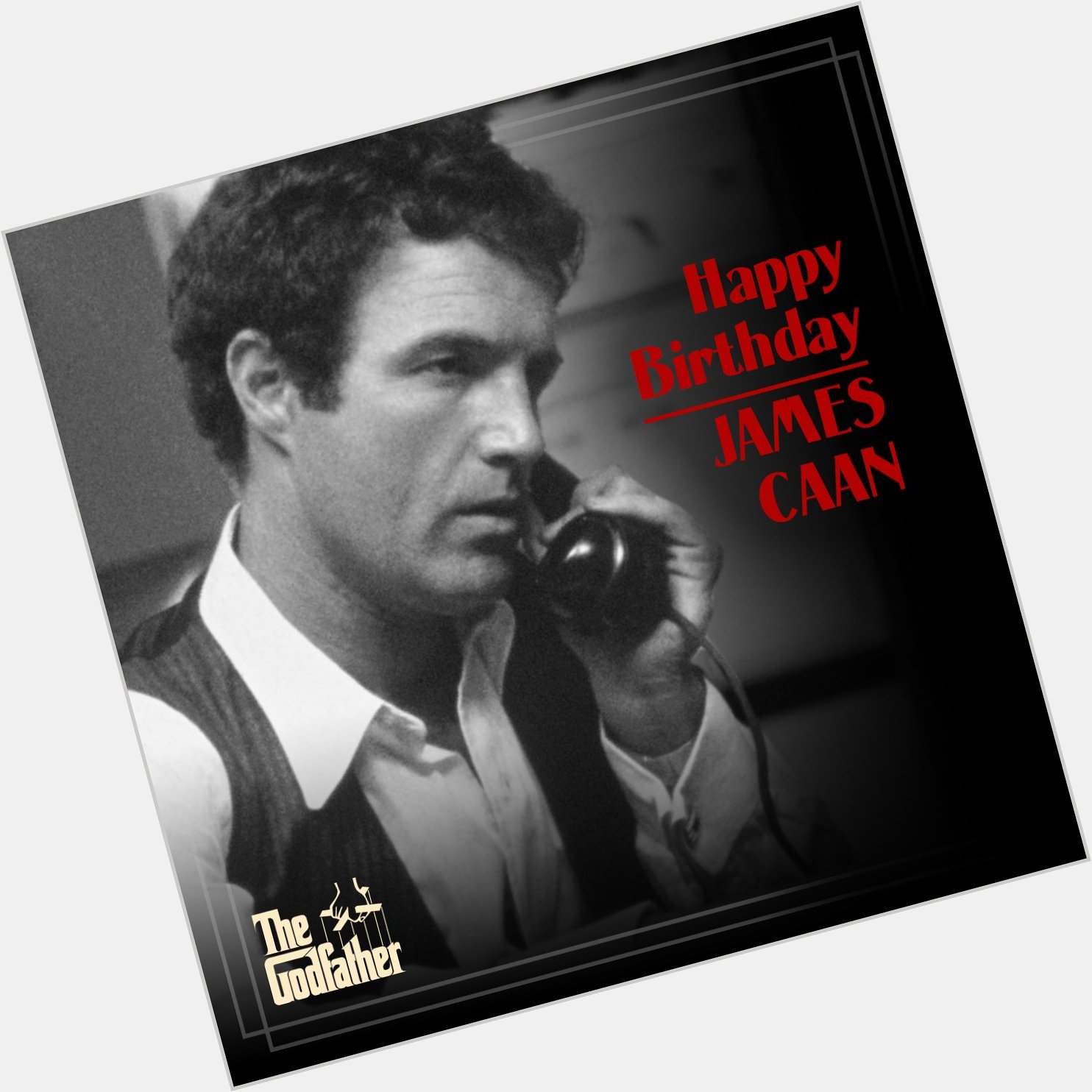 Wishing a happy birthday to James Caan, aka Sonny Corleone. 