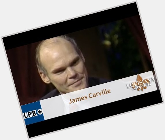 October 25:Happy 77th birthday to political consultant,James Carville (\"CNN\s Crossfire\") 