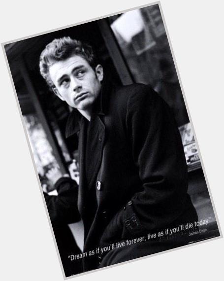 Happy Birthday James Dean (2/8/31 9/30/55) \"Dream as if you ll live forever. Live as if you ll die today.\" 