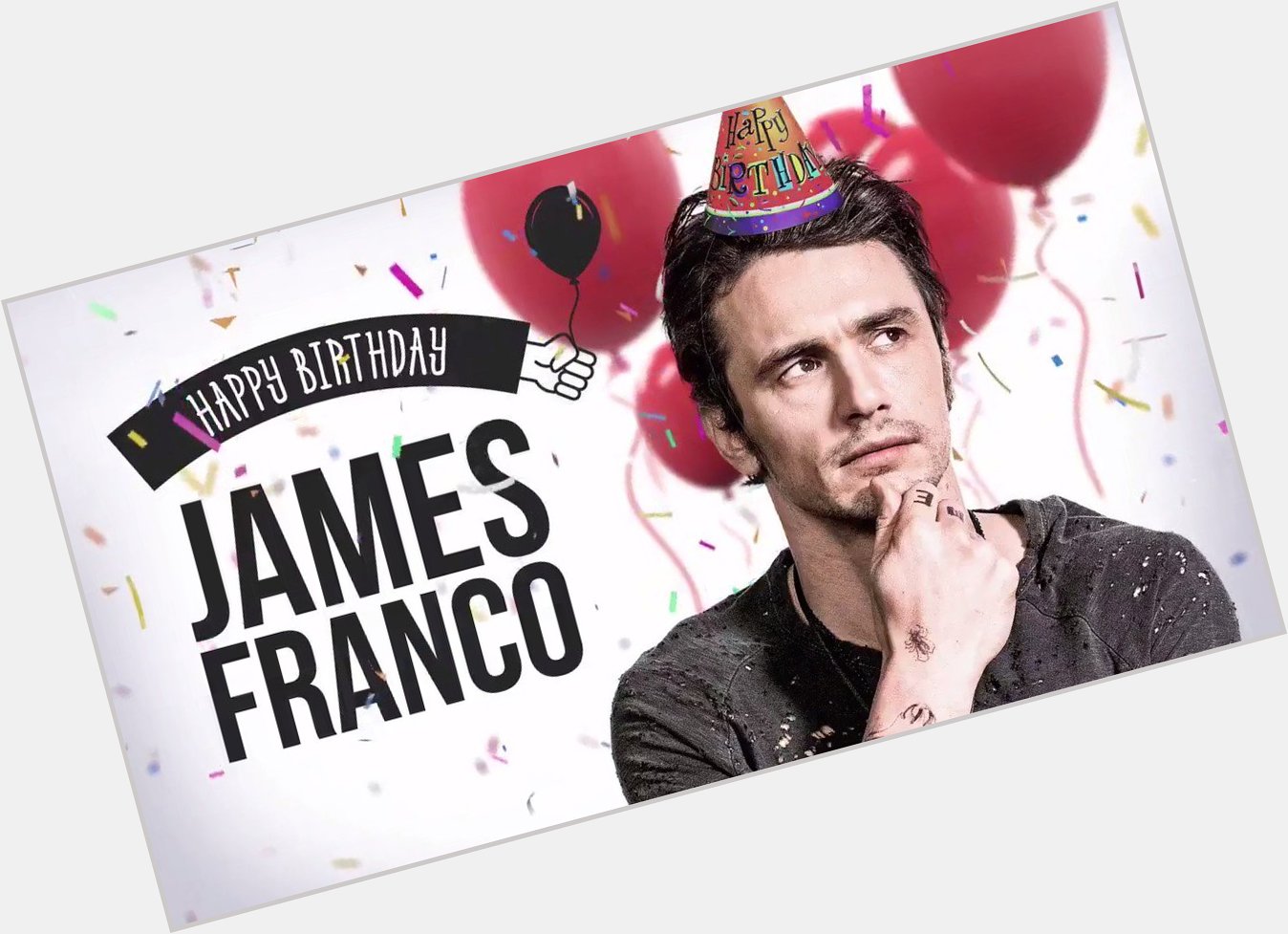 Help us wish James Franco a happy birthday. Make sure to seal it with a KISS. 