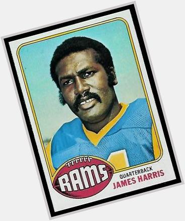 Happy Birthday James Harris! The 1st black player to start a season at QB in the history of pro football! 
