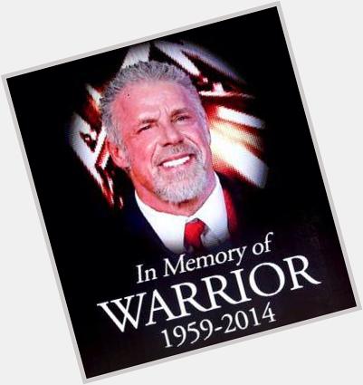 Happy Birthday & R.I.P James Hellwig ( Ultimate Warrior )    