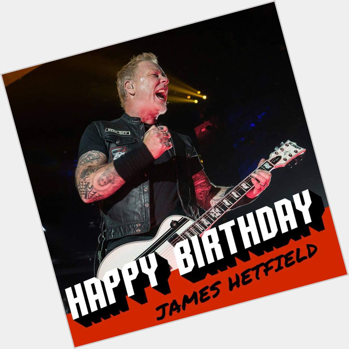 Happy birthday, james hetfield                 