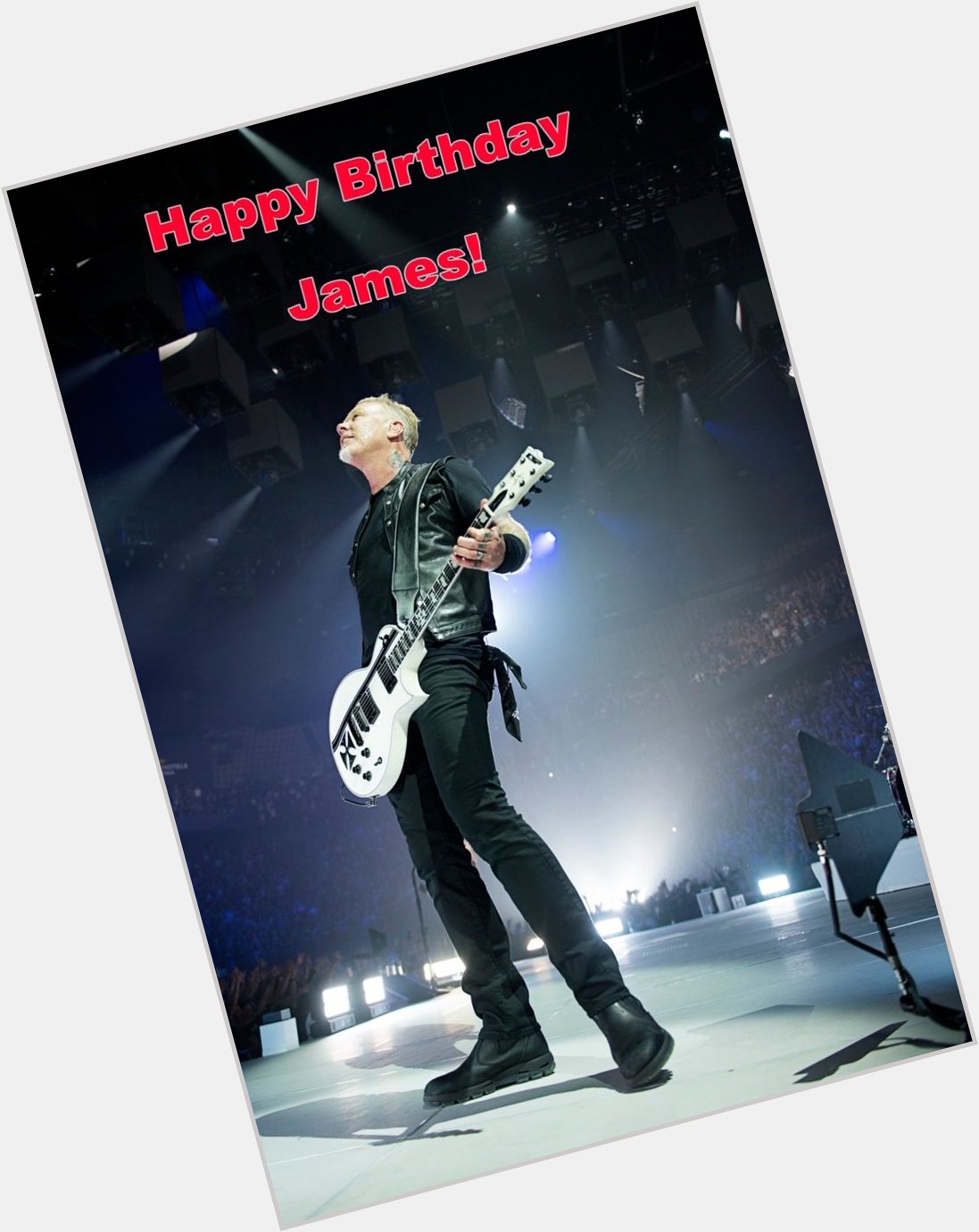 Happy birthday James  You will always be my metal hero   Hetfield 