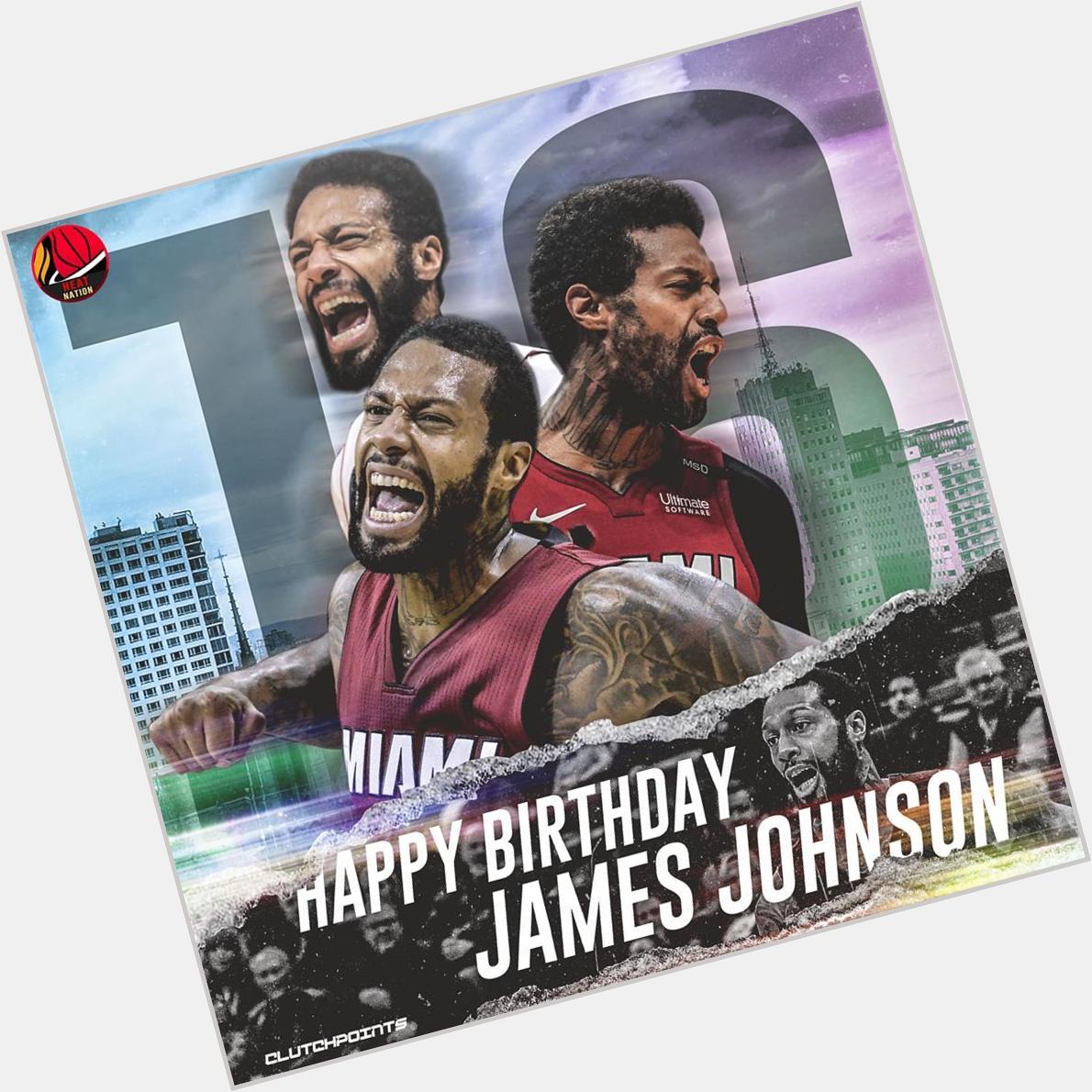 Join Heat Nation in wishing James Johnson a happy 32nd birthday    