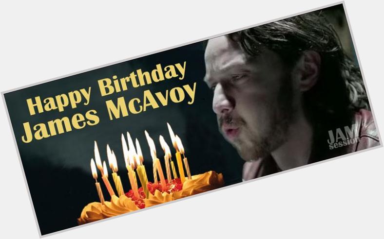 Wishing James McAvoy a very Happy Birthday!  May it be the best year yet! 