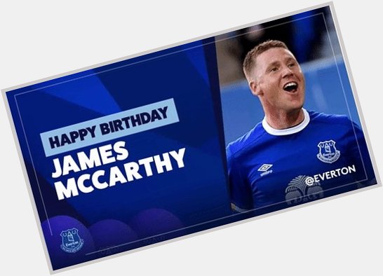  | 2  8  today!

Happy Birthday, James McCarthy!   