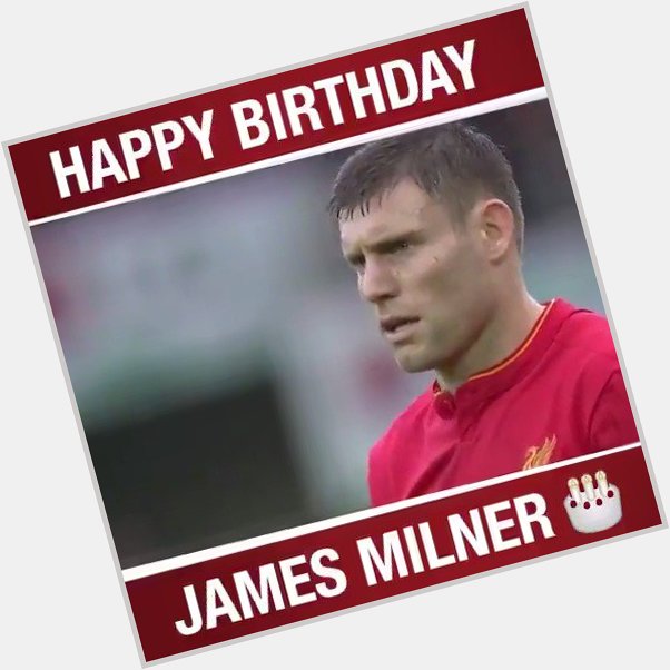 Happy birthday James Milner!   