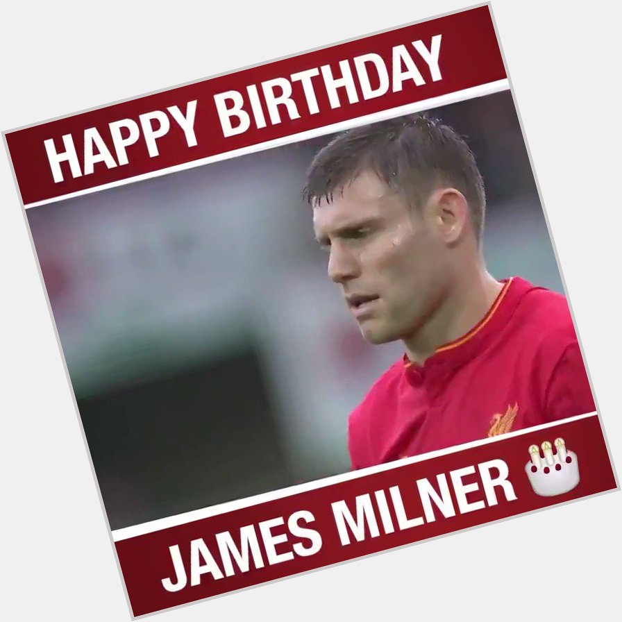  Happy birthday, James Milner! 