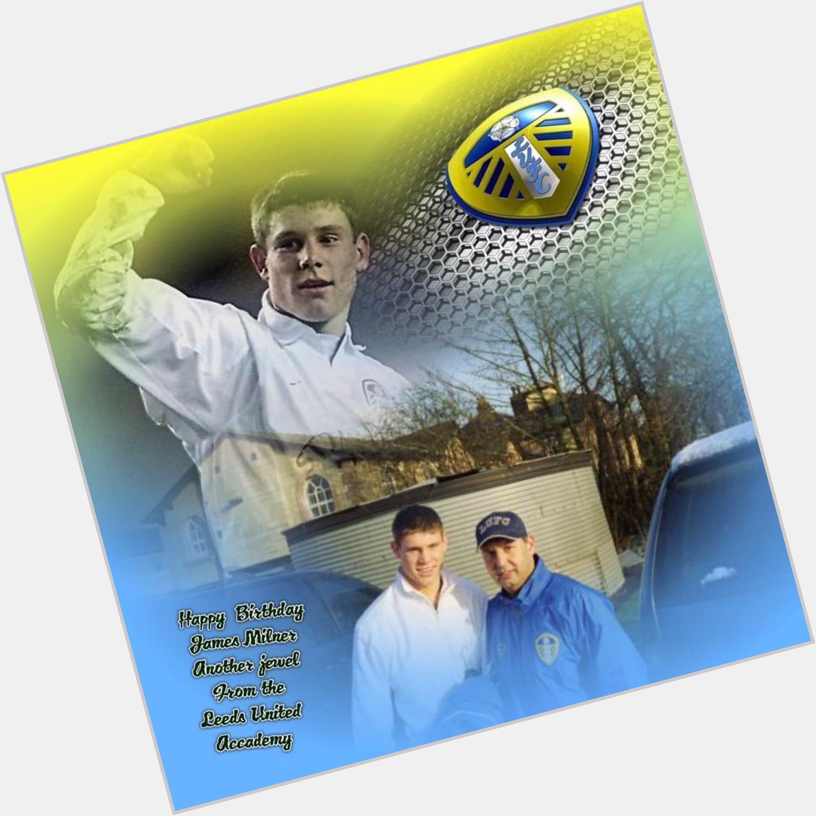 JAMES MILNER  - Happy Birthday to a Great Professional friend from the Leeds United Academy !!! 