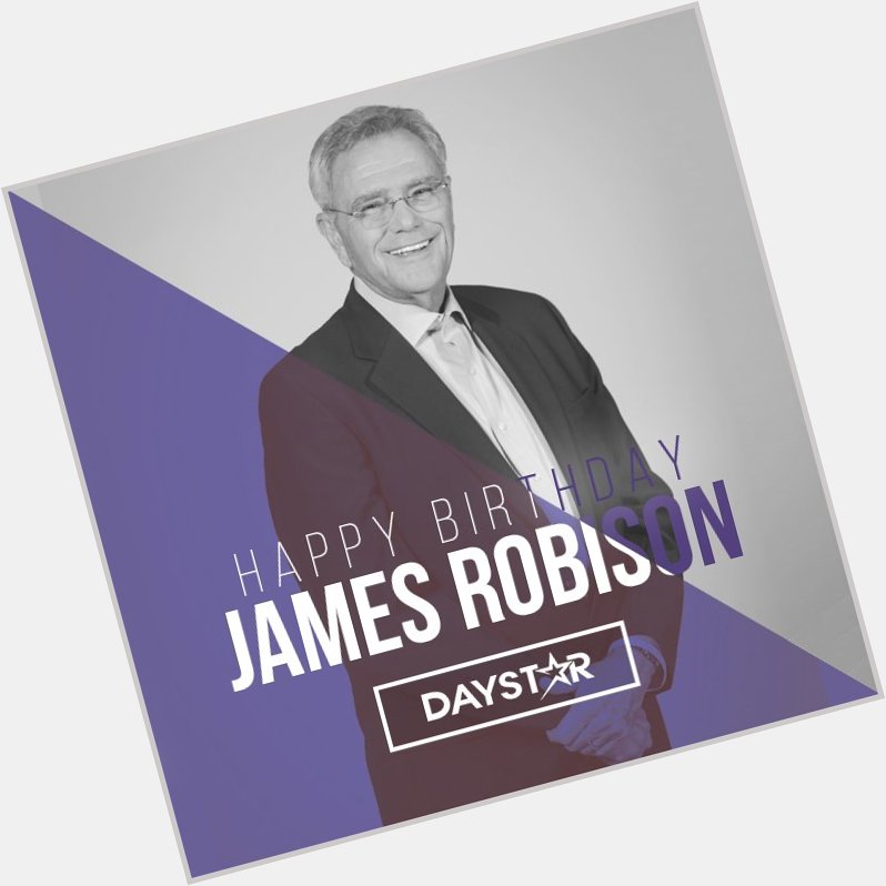 Happy Birthday James Robison of May every day of your life bring glory to the name of Jesus. 