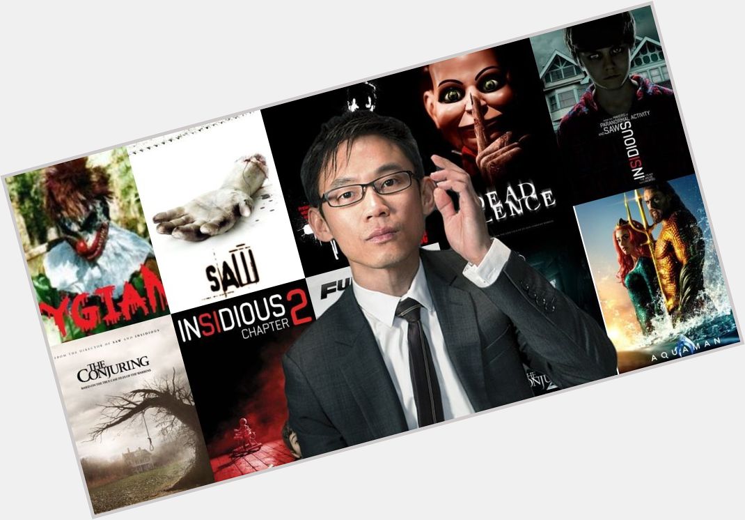 Happy Birthday to James Wan! The dude who has made some of my favorite horror movies the last 20 years 
