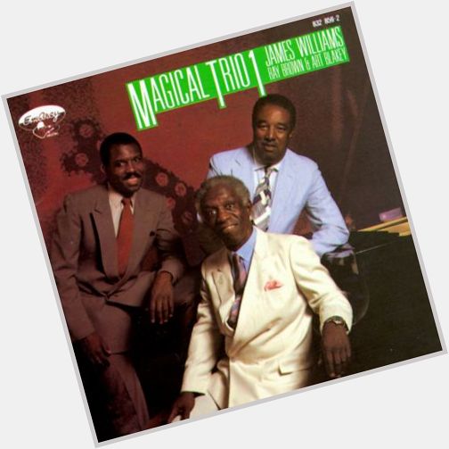 Record Of The Day:
James Williams, \"Magical Trio 1!\" Happy Birthday! 
