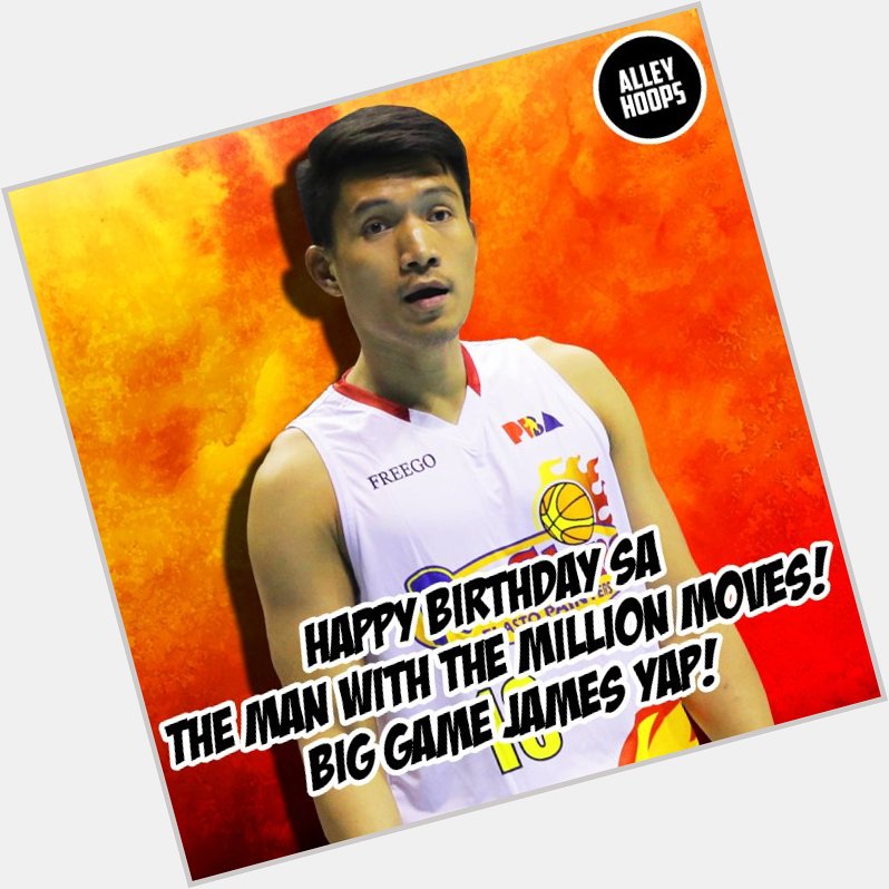 Happy Birthday sa The Man With the Million Moves - Big Game JAMES YAP! Face of the PBA!   