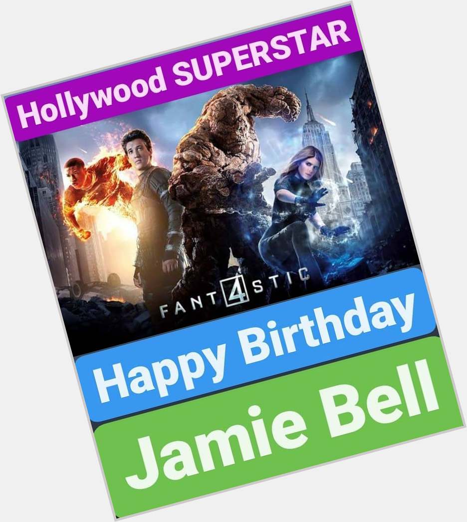 Happy Birthday 
Jamie Bell     