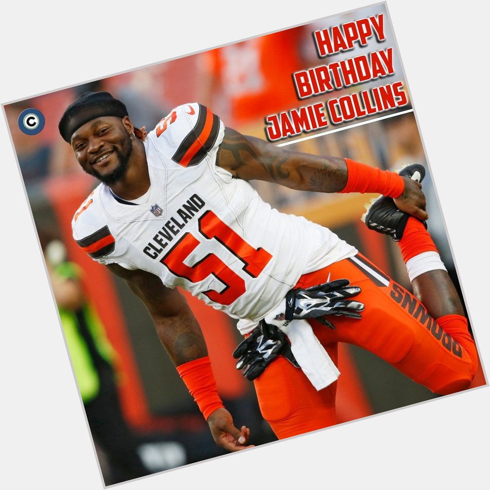 Happy 29th birthday to Browns linebacker Jamie Collins Photo: AP 