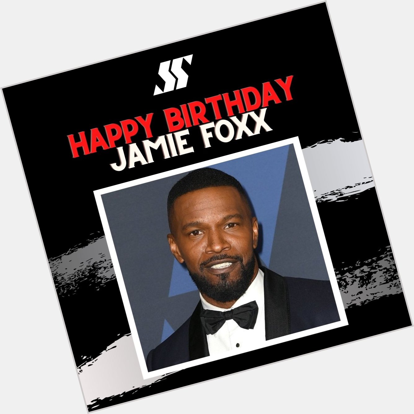 Happy birthday Jamie Foxx   