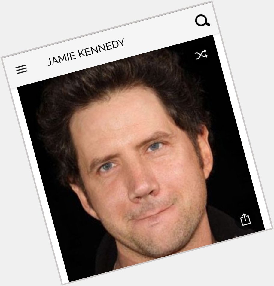 Happy birthday to this great comedic actor. Happy birthday to Jamie Kennedy 