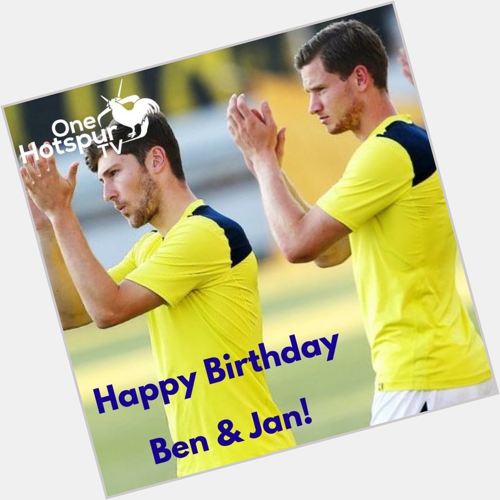 Happy birthday to Ben Davies & Jan Vertonghen! 