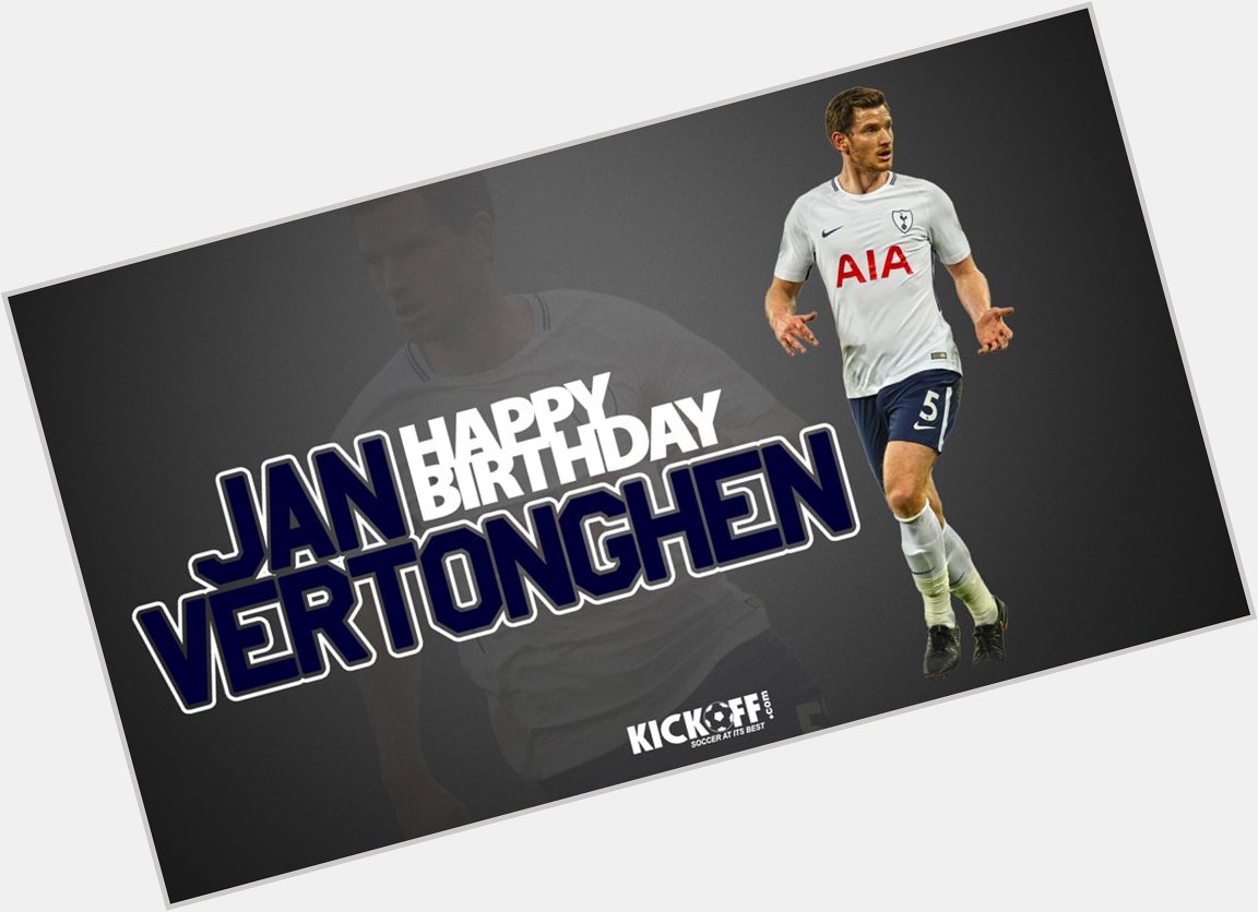 Eredivisie  KNVB Cup  Premier League PFA Team of the Year  Happy Birthday Jan Vertonghen! 