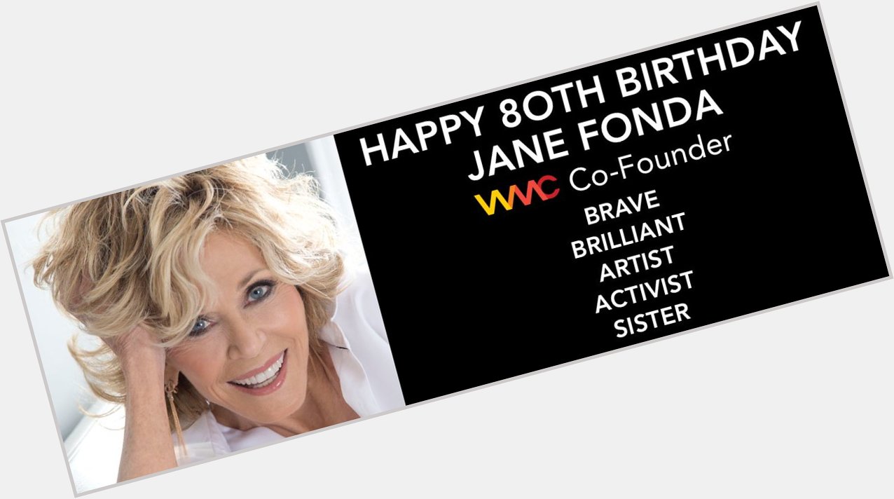 Happy Birthday to our wonderful co-founder, Jane Fonda!    